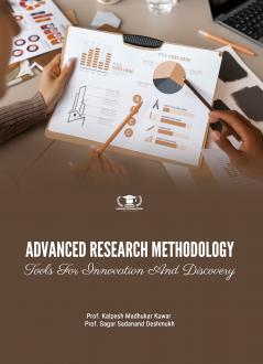 ADVANCED RESEARCH METHODOLOGY: TOOLS FOR INNOVATION AND DISCOVERY