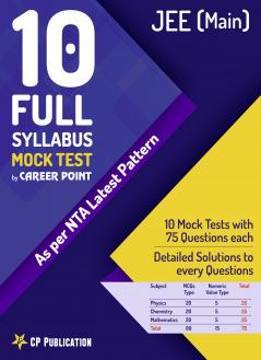 10 Full Syllabus Mock Tests for JEE Main (As per NTA Latest Pattern) By Career Point Kota