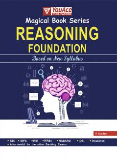 MAGICAL BOOK SERIES: REASONING FOUNDATION FOR ALL BANKING EXAMS (SBI RBI IBPS RRBS SIDBI NABARD IDBI and various INSURANCE EXAMS)