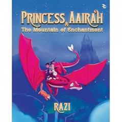 PRINCESS AAIRAH & THE MOUNTAIN OF ENCHANTMENT