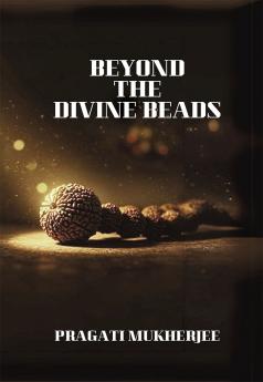Beyond The Divine Beads