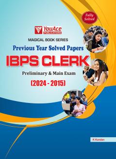 Magical Book Series PREVIOUS YEAR SOLVED PAPERS IBPS CLERK EXAM (2024-2015) for PT & MAIN Exams of all Bank Clerk Exams