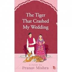 The Tiger That Crashed My Wedding