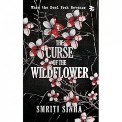 THE CURSE OF THE WILDFLOWER
