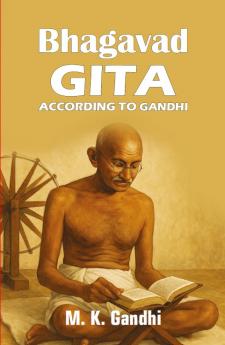 Bhagavad Gita According to Gandhi