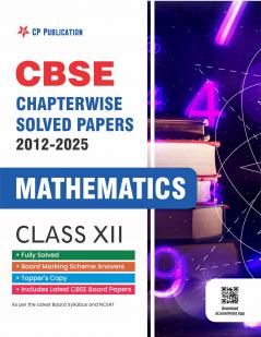 CBSE Chapterwise Question Bank Class 12 Mathematics Solved Papers 2012 to 2025