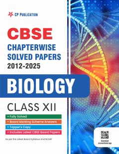 CBSE Chapterwise Question Bank Class 12 Biology Solved Papers 2012 to 2025