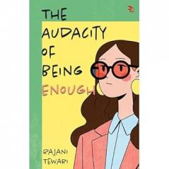 The Audacity Of Being Enough