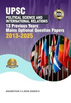 UPSC Political Science and International Relations MAINS OPTIONAL PAPERS 13 PREVIOUS YEARS (2013-2025) Questions