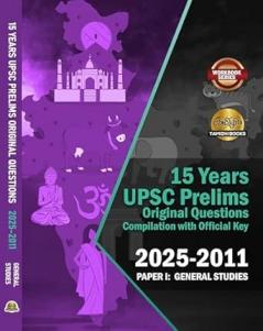 UPSC  Preliminary General Studies 15 Previous Years  Original Questions (2011-2025)