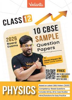 Vedantu CBSE Class 12 Physics Sample Paper Book 2026 Board Exam | 10 Solved Papers | MCQs Assertion–Reason Case Studies & Numericals | Based On Latest CBSE Pattern | Prepare with Confidence