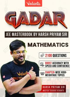 Vedantu Gadar Test Series Mathematics Book JEE Main 2026 | Harsh Priyam | Chapterwise Formulas High Weightage Topic Questions Diagram Based Problems QR Video Solutions 2100+ Practice for Accuracy & Speed