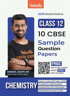 Vedantu CBSE Class 12 Chemistry Sample Question Papers 2026 Exam | 10 Solved Sample Papers | Includes MCQs Assertion–Reason Case Studies & Long Answers | By Shimon Joseph