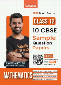 Vedantu CBSE Class 12 Mathematics Sample Question Papers 2026 Exam | 10 Solved Sample Papers | Includes MCQs Assertion–Reason Case Studies & Long Answers | By Shimon Joseph