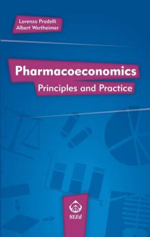 Pharmacoeconomics: Principles and Practice