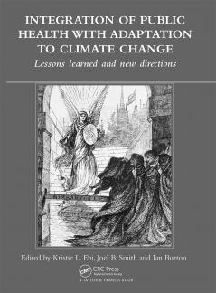 Integration of Public Health with Adaptation to Climate Change: Lessons Learned and New Directions