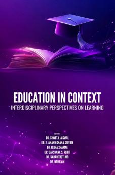 EDUCATION IN CONTEXT: INTERDISCIPLINARY PERSPECTIVES ON LEARNING
