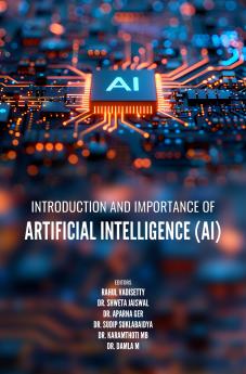 INTRODUCTION AND IMPORTANCE OF ARTIFICIAL INTELLIGENCE (AI)