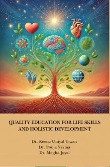 QUALITY EDUCATION FOR LIFE SKILLS AND HOLISTIC DEVELOPMENT