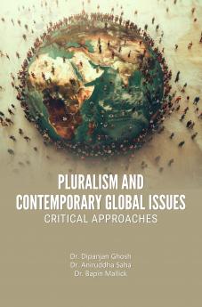 PLURALISM AND CONTEMPORARY GLOBAL ISSUES: CRITICAL APPROACHES