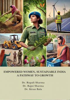 EMPOWERED WOMEN SUSTAINABLE INDIA: A PATHWAY TO GROWTH