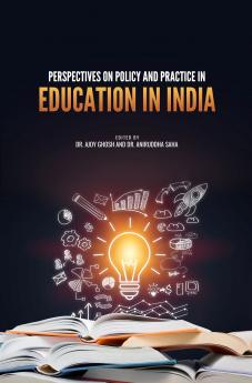 PERSPECTIVES ON POLICY AND PRACTICE IN EDUCATION IN INDIA
