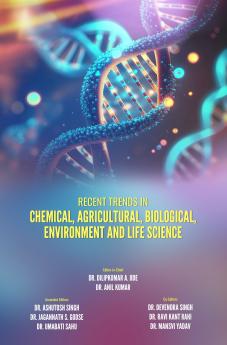 RECENT TRENDS IN CHEMICAL AGRICULTURAL BIOLOGICAL ENVIRONMENT AND LIFE SCIENCE