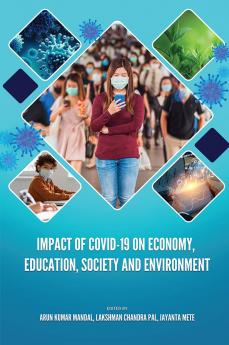 IMPACT OF COVID-19 ON ECONOMY EDUCATION SOCIETY AND ENVIRONMENT