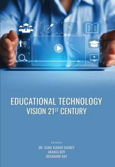 EDUCATIONAL TECHNOLOGY: VISION 21ST CENTURY