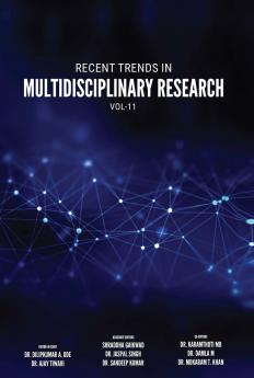 Recent Trends in Multidisciplinary Research (Vol-11)