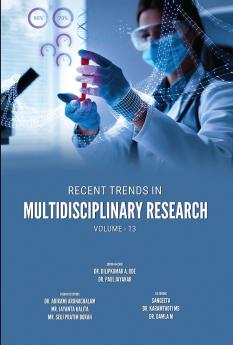 Recent Trends in Multidisciplinary Research (Vol-13)