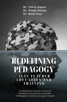 REDEFINING PEDAGOGY: AI IN TEACHER EDUCATION AND TRAINING