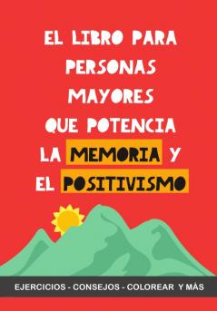 El libro para personas mayores que potencia la memoria y el positivismo