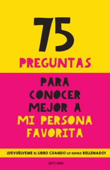 75 Preguntas para Conocer Mejor a mi Persona Favorita