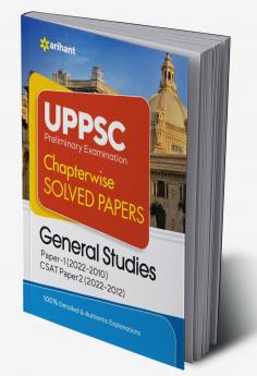 UPPSC Chapterwise Solved Papers General Studies Paper 1 & 2 Preliminary Exam 2023