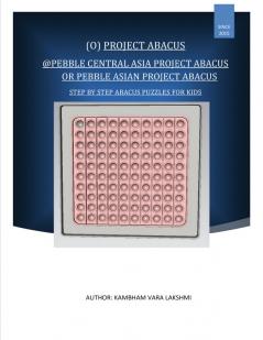 Pebble Central Asia Project Abacus (or) Pebble Asian Project Abacus