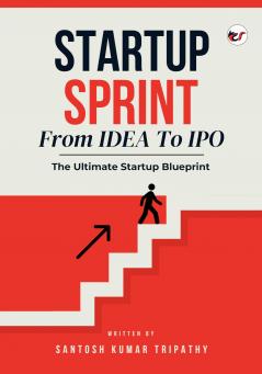 STARTUP SPRINT - From IDEA To IPO