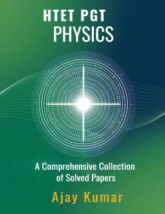 HTET PGT Physics: A Comprehensive Collection of Solved Papers