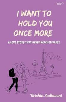 I want to hold you once more