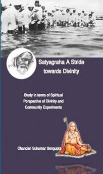 Satyagraha: A Stride towards Divinity