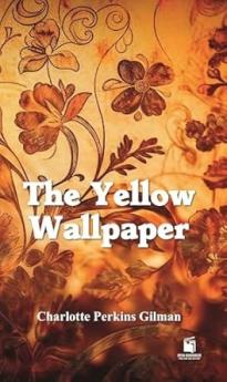 The Yellow Wallpaper