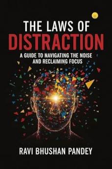The Laws of Distraction