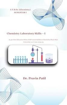 Chemistry Laboratory Skills – I (F.Y.B.Sc. CHEMISTRY SEC-101-CHE (A)-T