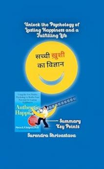 सच्ची ख़ुशी का विज्ञान-Unlock the Psychology of Lasting Happiness and a Fulfilling Life