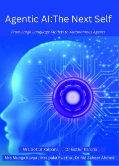 Agentic AI: The Next Self (From Large Language Models to Autonomous Agents)