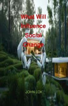 What Will Influence Social Change