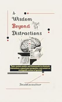 Wisdom Beyond Distractions