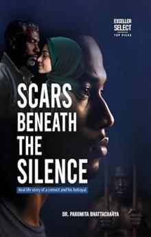 SCARS BENEATH THE SILENCE: Real life story of a convict and his betrayal