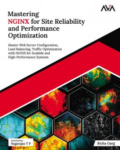 Mastering NGINX for Site Reliability and Performance Optimization
