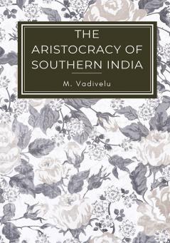 THE ARISTOCRACY OF SOUTHERN INDIA